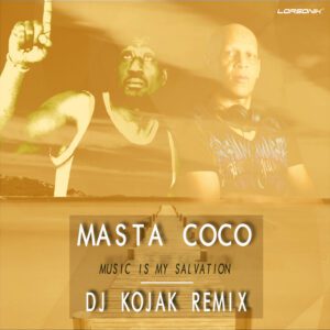 Masta Coco - Music is my salvation (Dj Kojak Remix)
