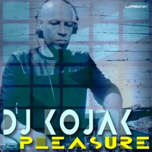 Dj Kojak - Pleasure