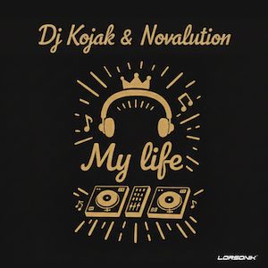 DJ KOJAK & NOVALUTION - My Life - COVER V1 - DJ KOJAK & NOVALUTION - My Life - COVER V1