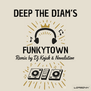 Deep The Diam's - Funkytown (remix by Dj Kojak & Novalution)